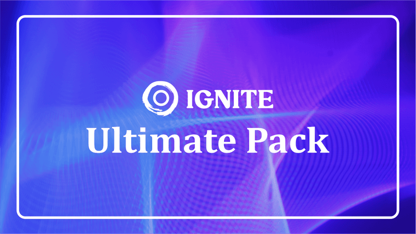 IGNITE Ultimate Pack