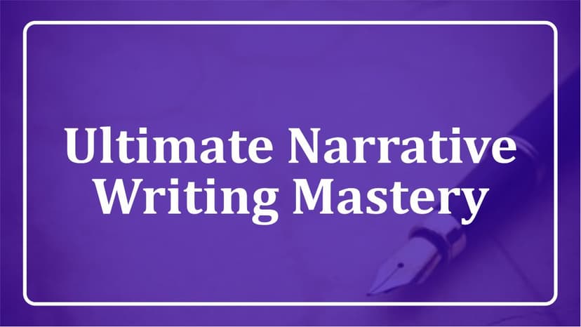 Ultimate Narrative Writing Mastery