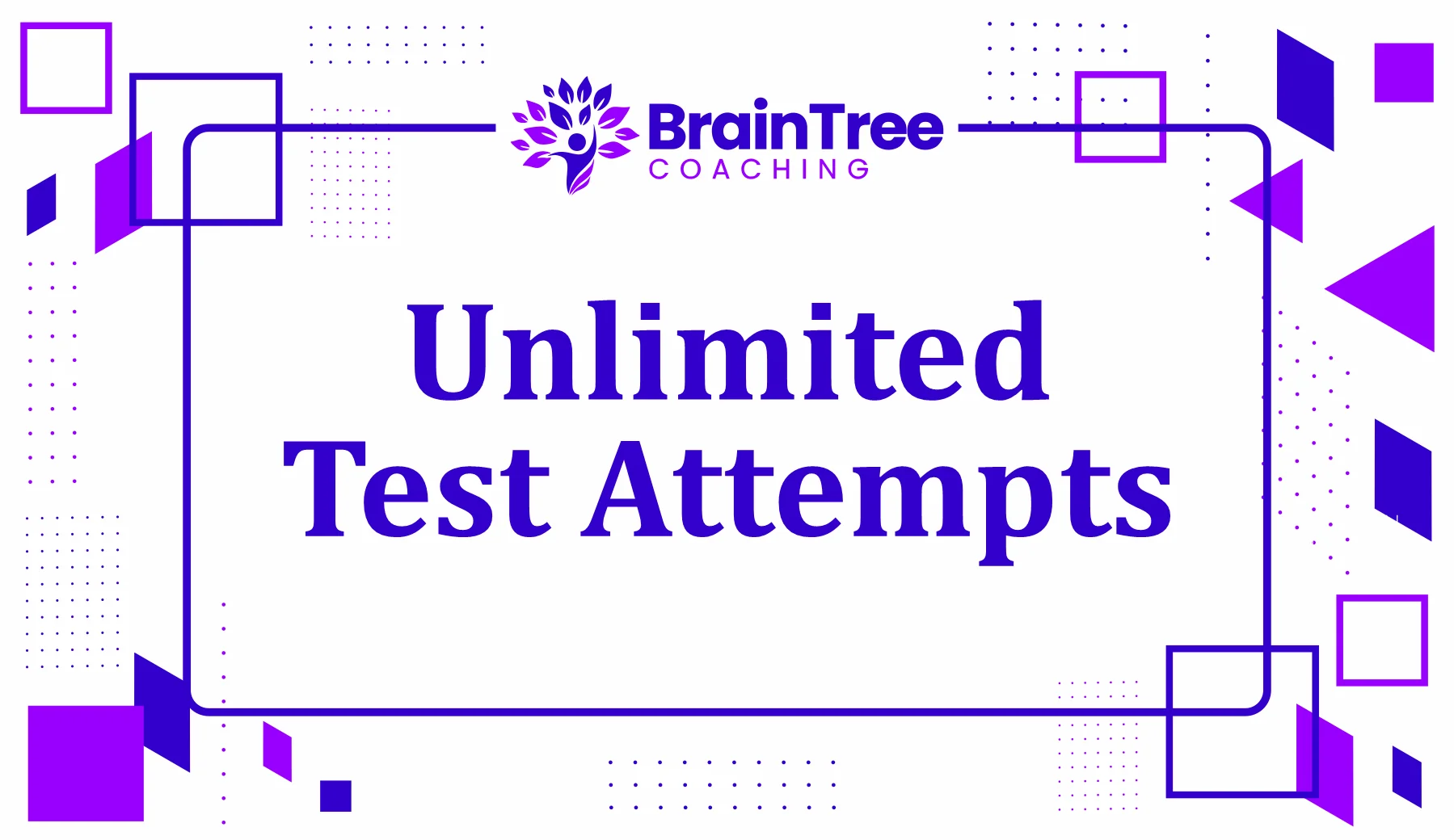 BrainTree Coaching unlimited test attempts